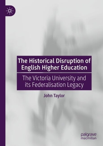The Historical Disruption of English Higher Education