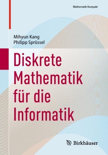 Diskrete Mathematik fuer die Informatik.