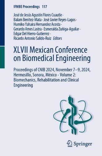 XLVII Mexican Conference on Biomedical Engineering: Proceedings of CNIB 2024, November 7-9, 2024, Hermosillo, Sonora, Mexico - Volume 2: Biomechanics, Rehabilitation and Clinical Engineering.