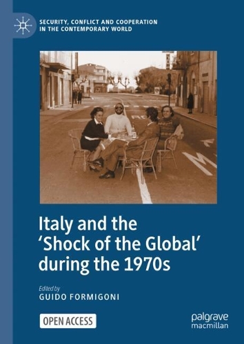 Italy and the 'Shock of the Global' during the 1970s.