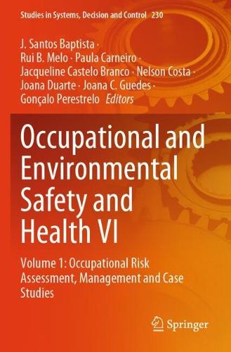 Occupational and Environmental Safety and Health VI: Volume 1: Occupational Risk Assessment, Management and Case Studies.
