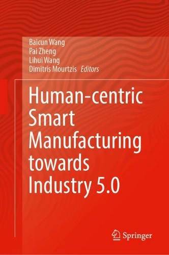 Human-Centric Smart Manufacturing Towards Industry 5.0.