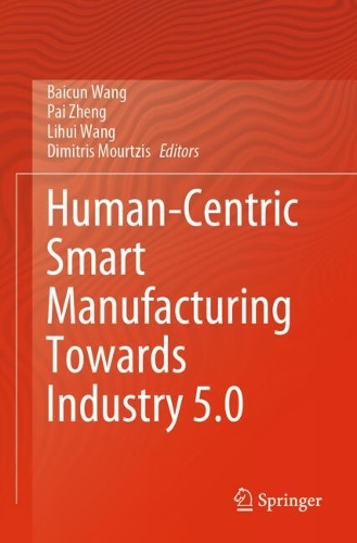 Human-Centric Smart Manufacturing Towards Industry 5.0.