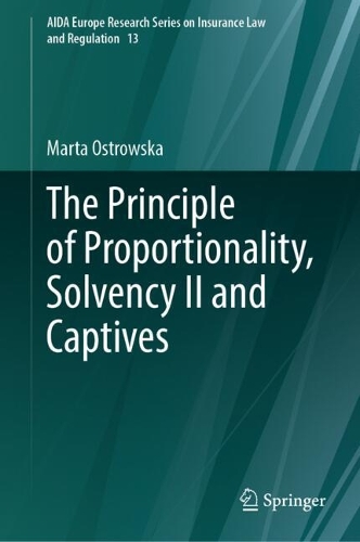 The Principle of Proportionality, Solvency II and Captives.