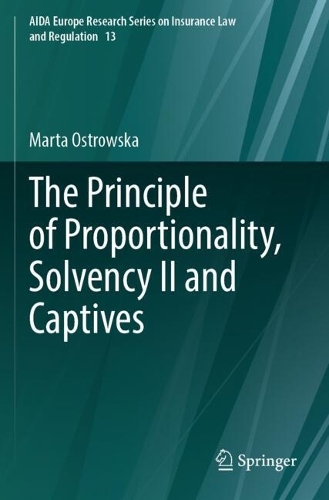 The Principle of Proportionality, Solvency II and Captives.