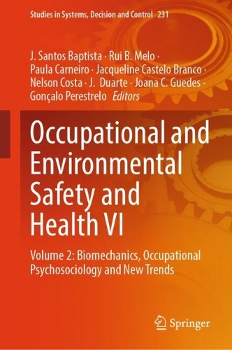 Occupational and Environmental Safety and Health VI: Volume 2: Biomechanics, Occupational Psychosociology and New Trends.