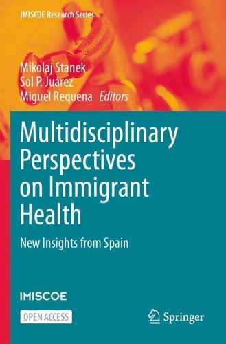 Multidisciplinary Perspectives on Immigrant Health: New Insights from Spain.