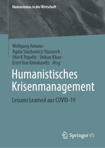 Humanistisches Krisenmanagement: Lessons Learned aus COVID-19.
