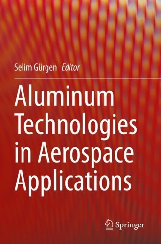 Aluminum Technologies in Aerospace Applications.
