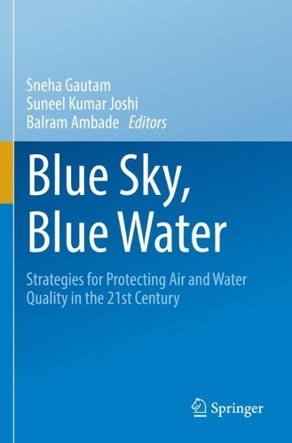 Blue Sky, Blue Water: Strategies for Protecting Air and Water Quality in the 21st Century.
