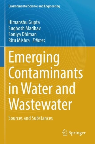 Emerging Contaminants in Water and Wastewater: Sources and Substances.