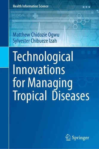 Technological Innovations for Managing Tropical Diseases.