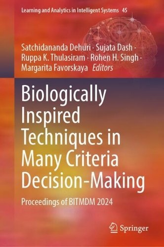 Biologically Inspired Techniques in Many Criteria Decision-Making: Proceedings of BITMDM 2024.