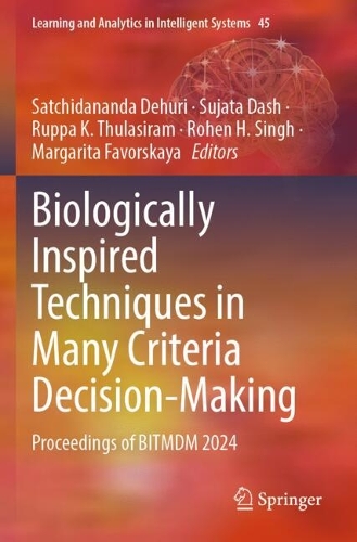 Biologically Inspired Techniques in Many Criteria Decision-Making: Proceedings of BITMDM 2024.