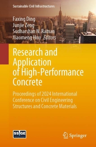 Research and Application of High-Performance Concrete: Proceedings of 2024 International Conference on Civil Engineering Structures and Concrete Materials.