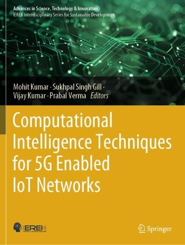 Computational Intelligence Techniques for 5G Enabled IoT Networks.