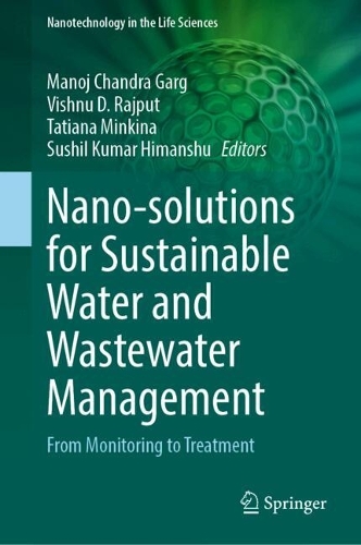Nano-solutions for Sustainable Water and Wastewater Management: From Monitoring to Treatment.
