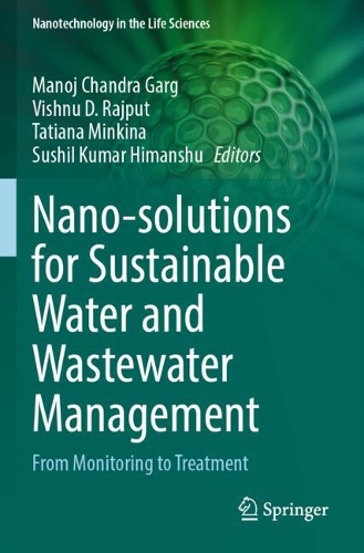 Nano-solutions for Sustainable Water and Wastewater Management: From Monitoring to Treatment.