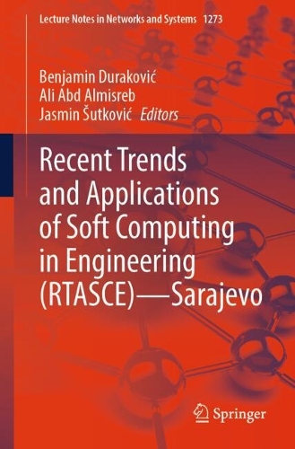 Recent Trends and Applications of Soft Computing in Engineering (RTASCE)- Sarajevo.