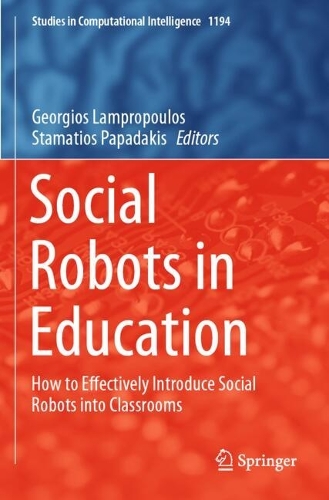 Social Robots in Education: How to Effectively Introduce Social Robots into Classrooms.