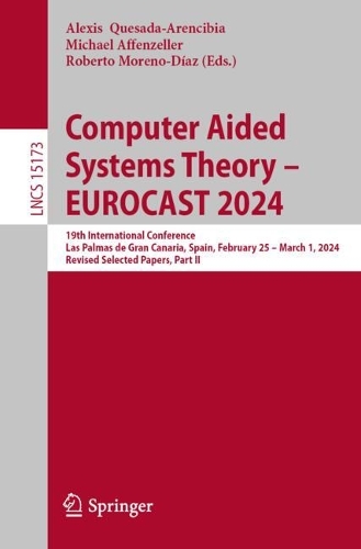 Computer Aided Systems Theory - EUROCAST 2024: 19th International Conference, Las Palmas de Gran Canaria, Spain, February 25 - March 1, 2024, Revised Selected Papers, Part II.