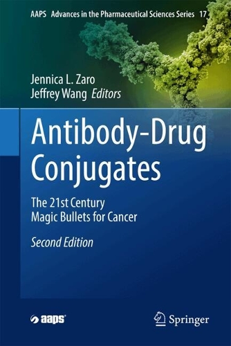 Antibody-Drug Conjugates: The 21st Century Magic Bullets for Cancer. Second Edition 2025