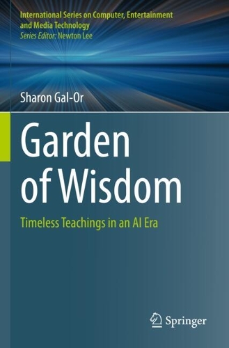 Garden of Wisdom: Timeless Teachings in an AI Era.