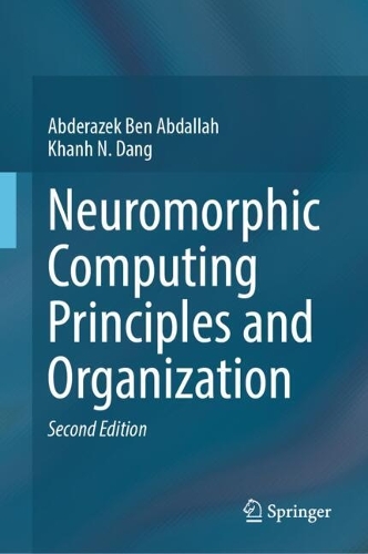 Neuromorphic Computing Principles and Organization. Second Edition 2025