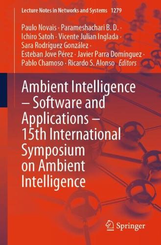 Ambient Intelligence - Software and Applications - 15th International Symposium on Ambient Intelligence.