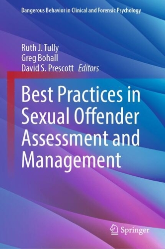 Best Practices in Sexual Offender Assessment and Management.