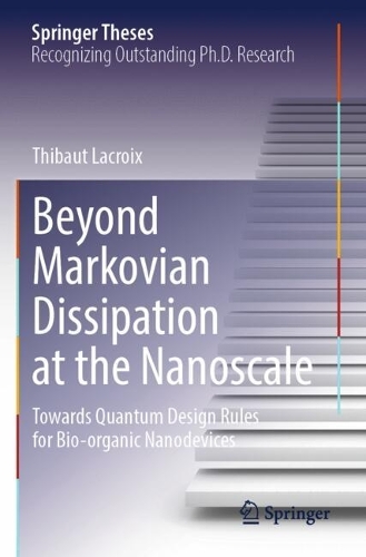Beyond Markovian Dissipation at the Nanoscale: Towards Quantum Design Rules for Bio-organic Nanodevices.