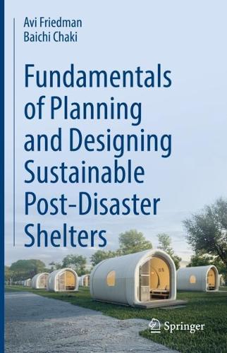 Fundamentals of Planning and Designing Sustainable Post-Disaster Shelters.