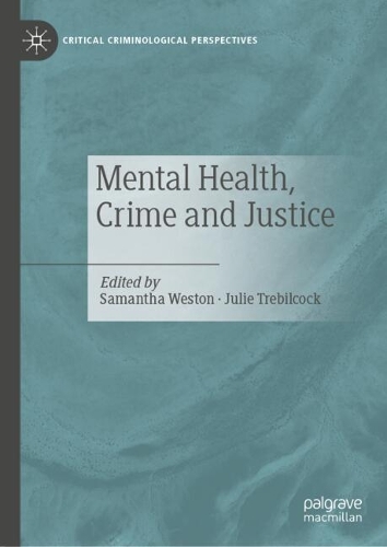 Mental Health, Crime and Justice.