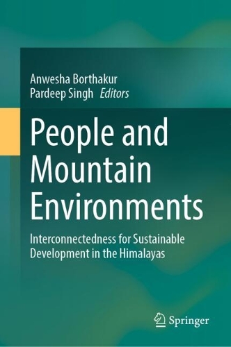People and Mountain Environments: Interconnectedness for Sustainable Development in the Himalayas.