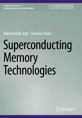 Superconducting Memory Technologies.