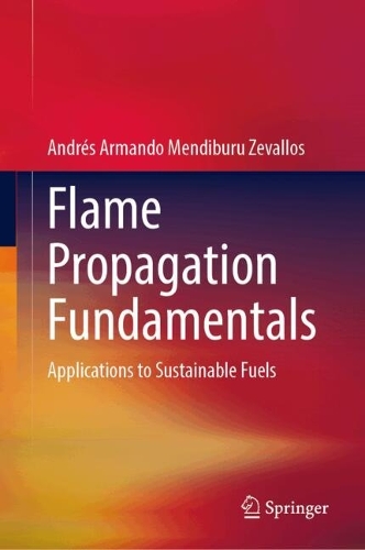 Flame Propagation Fundamentals: Applications to Sustainable Fuels.