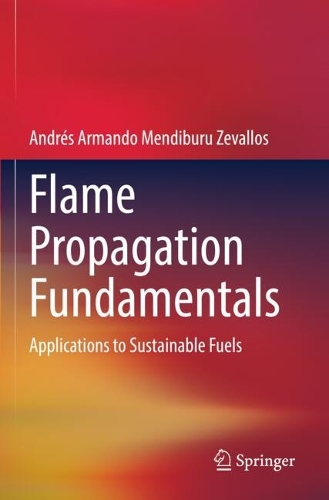 Flame Propagation Fundamentals: Applications to Sustainable Fuels.