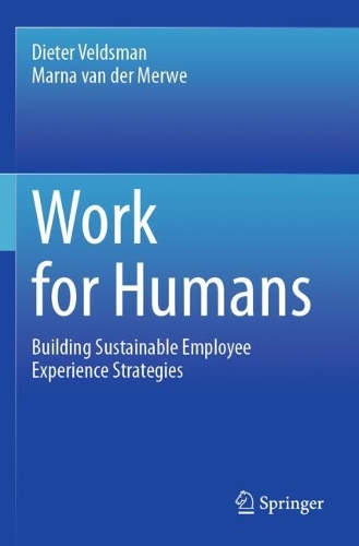 Work for Humans: Building Sustainable Employee Experience Strategies.