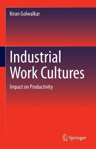 Industrial Work Cultures: Impact on Productivity.