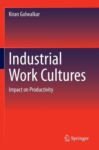 Industrial Work Cultures: Impact on Productivity.