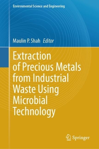 Extraction of Precious Metals from Industrial Waste Using Microbial Technology.