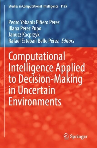 Computational Intelligence Applied to Decision-Making in Uncertain Environments.