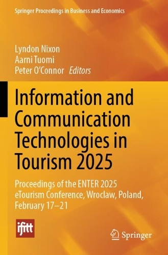 Information and Communication Technologies in Tourism 2025: Proceedings of the ENTER 2025 eTourism Conference, Wroclaw, Poland, February 17-21.