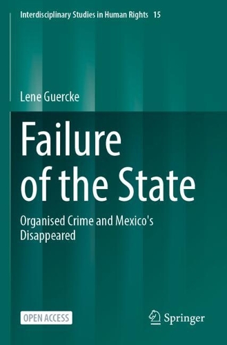 Failure of the State: Organised Crime and Mexico's Disappeared.