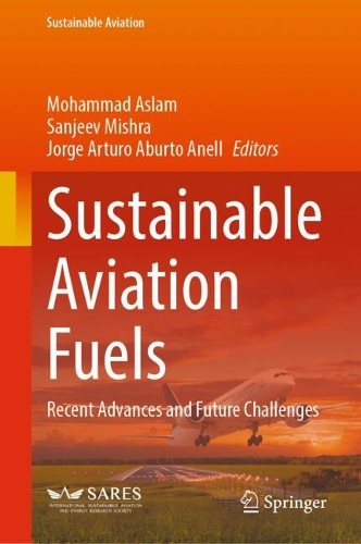 Sustainable Aviation Fuels: Recent Advances and Future Challenges.