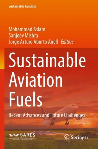 Sustainable Aviation Fuels: Recent Advances and Future Challenges.