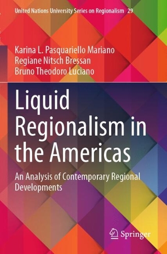 Liquid Regionalism in the Americas: An Analysis of Contemporary Regional Developments.