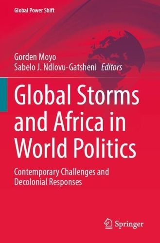 Global Storms and Africa in World Politics: Contemporary Challenges and Decolonial Responses.
