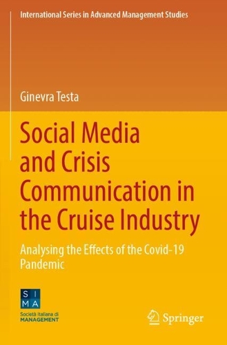 Social Media and Crisis Communication in the Cruise Industry: Analysing the Effects of the Covid-19 Pandemic.