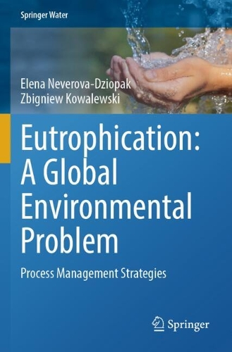 Eutrophication: A Global Environmental Problem: Process Management Strategies.